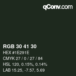 カラーコード: RGB 30 41 30 | qconv.com