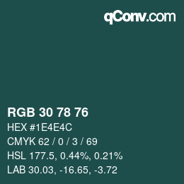 Color code: RGB 30 78 76 | qconv.com