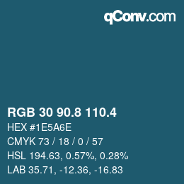 カラーコード: RGB 30 90.8 110.4 | qconv.com