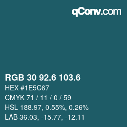 カラーコード: RGB 30 92.6 103.6 | qconv.com