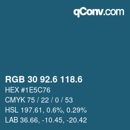 カラーコード: RGB 30 92.6 118.6 | qconv.com