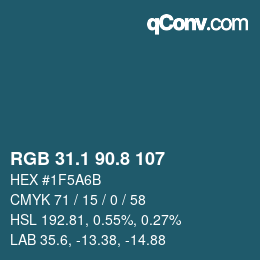 カラーコード: RGB 31.1 90.8 107 | qconv.com