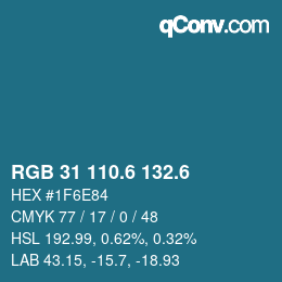 カラーコード: RGB 31 110.6 132.6 | qconv.com