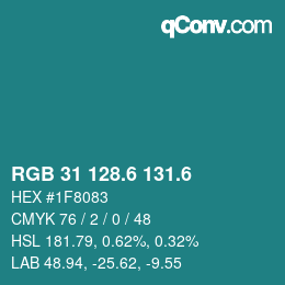 カラーコード: RGB 31 128.6 131.6 | qconv.com