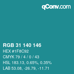 Color code: RGB 31 140 146 | qconv.com