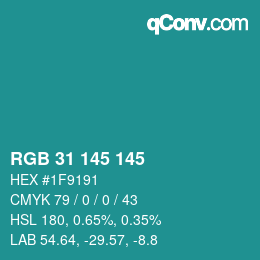 Color code: RGB 31 145 145 | qconv.com
