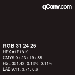 カラーコード: RGB 31 24 25 | qconv.com