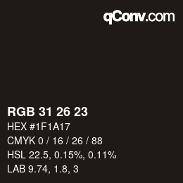 カラーコード: RGB 31 26 23 | qconv.com