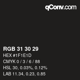 Color code: RGB 31 30 29 | qconv.com