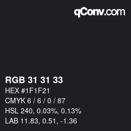 Color code: RGB 31 31 33 | qconv.com