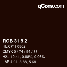 Color code: RGB 31 8 2 | qconv.com