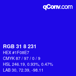 カラーコード: RGB 31 8 231 | qconv.com