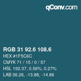 カラーコード: RGB 31 92.6 108.6 | qconv.com