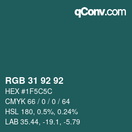 Color code: RGB 31 92 92 | qconv.com