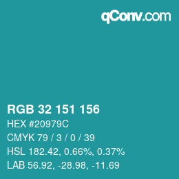 カラーコード: RGB 32 151 156 | qconv.com