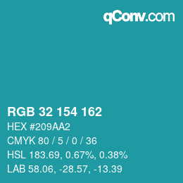 カラーコード: RGB 32 154 162 | qconv.com