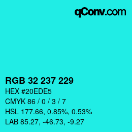 Color code: RGB 32 237 229 | qconv.com
