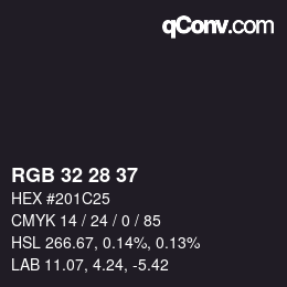 Color code: RGB 32 28 37 | qconv.com