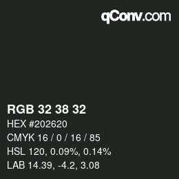 カラーコード: RGB 32 38 32 | qconv.com