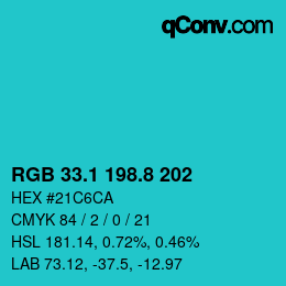 カラーコード: RGB 33.1 198.8 202 | qconv.com