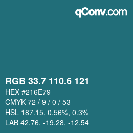 カラーコード: RGB 33.7 110.6 121 | qconv.com