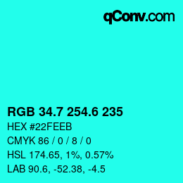カラーコード: RGB 34.7 254.6 235 | qconv.com