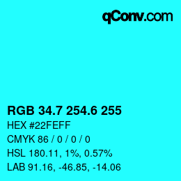 カラーコード: RGB 34.7 254.6 255 | qconv.com
