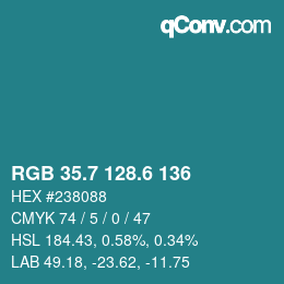 カラーコード: RGB 35.7 128.6 136 | qconv.com