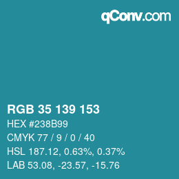 Color code: RGB 35 139 153 | qconv.com