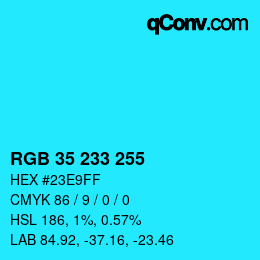 Color code: RGB 35 233 255 | qconv.com