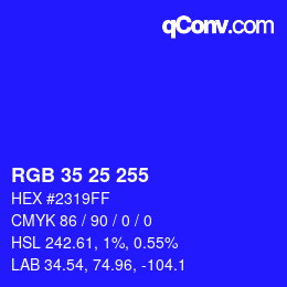 Color code: RGB 35 25 255 | qconv.com