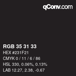 Color code: RGB 35 31 33 | qconv.com