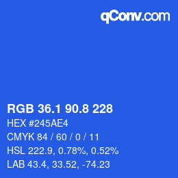 カラーコード: RGB 36.1 90.8 228 | qconv.com