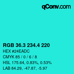 カラーコード: RGB 36.3 234.4 220 | qconv.com