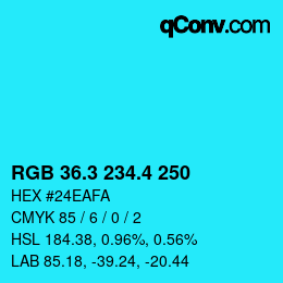カラーコード: RGB 36.3 234.4 250 | qconv.com