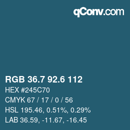 カラーコード: RGB 36.7 92.6 112 | qconv.com