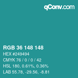 カラーコード: RGB 36 148 148 | qconv.com