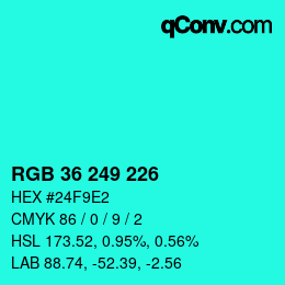 カラーコード: RGB 36 249 226 | qconv.com