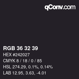 Color code: RGB 36 32 39 | qconv.com
