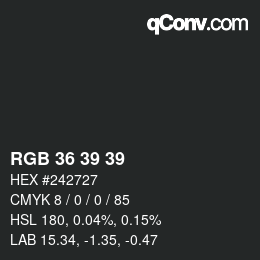 Color code: RGB 36 39 39 | qconv.com