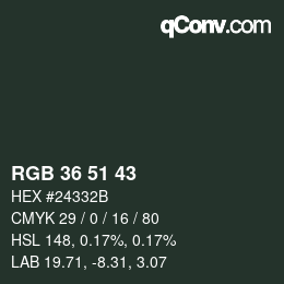 Color code: RGB 36 51 43 | qconv.com
