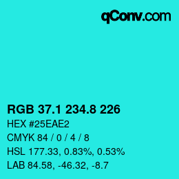 カラーコード: RGB 37.1 234.8 226 | qconv.com