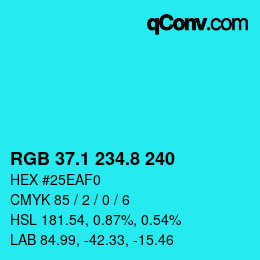 カラーコード: RGB 37.1 234.8 240 | qconv.com