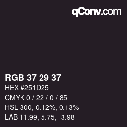 Color code: RGB 37 29 37 | qconv.com