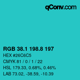 カラーコード: RGB 38.1 198.8 197 | qconv.com
