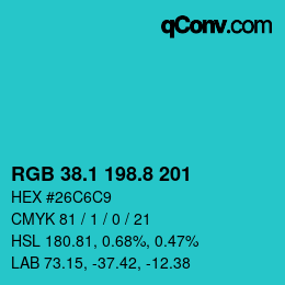 カラーコード: RGB 38.1 198.8 201 | qconv.com