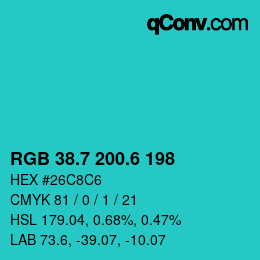 カラーコード: RGB 38.7 200.6 198 | qconv.com