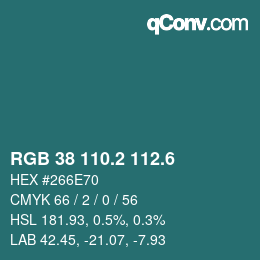 カラーコード: RGB 38 110.2 112.6 | qconv.com
