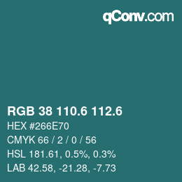 カラーコード: RGB 38 110.6 112.6 | qconv.com