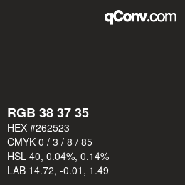 Color code: RGB 38 37 35 | qconv.com